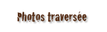 Photos traversée